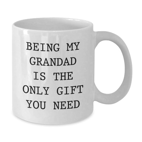 Image of Funny Grandad Gifts, White Coffee Mugs Gifts from Men, Women, Family to Grandad, Being My Grandad Is The Only Gift You Need - Additional