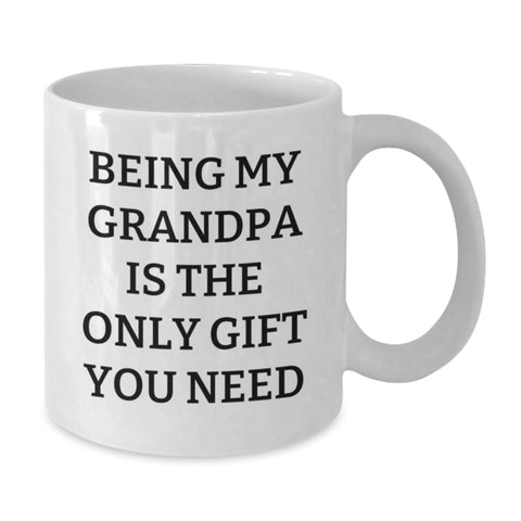 Image of Funny Grandpa Gifts from Family, White Coffee Mug with Being My Grandpa Is The Only Gift You Need Quote, Perfect for Grandpa on Christmas Unique Gifts - Additional