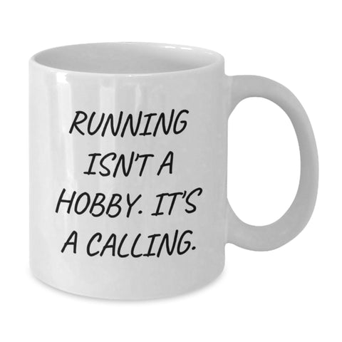 Image of Funny 'Running Isn't A Hobby. It's A Calling.' White Coffee Mug Gifts for Running Lovers from Friends and Family - Unique Christmas Unique Gifts for Men and Women - Additional