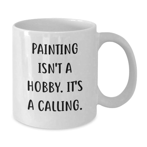 Image of Inspiring Painting Quotes Funny White Coffee Mug Gifts for Painting Enthusiasts from Friends at Christmas - 11oz or 15oz Ceramic - Additional