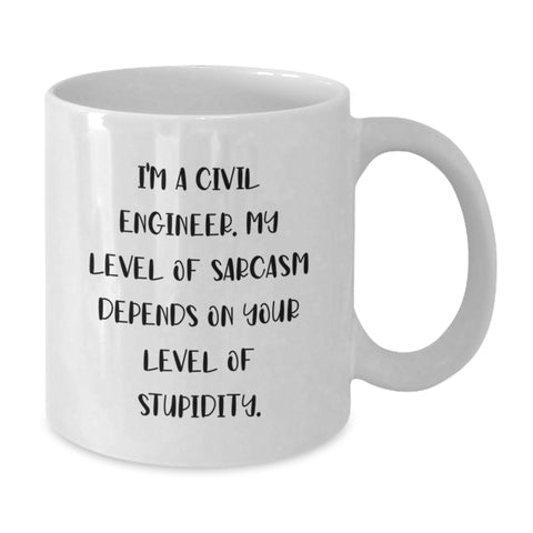 Image of Funny Civil Engineer Gifts for Him, Sarcastic Mug with Sarcasm Quote, White Coffee Mug for Civil Engineers, Gifts from Men to Coworkers at Christmas - Additional