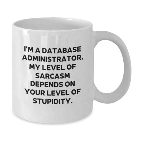 Image of Funny Quote White Coffee Mug Gifts for Database Administrator Men from Family - Additional