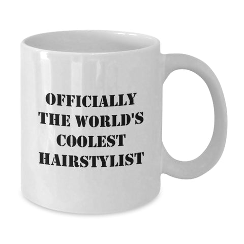 Image of Funny Hairstylist Gifts from Friends for Hairstylist on Mother's Day Unique Gifts White Coffee Mug - Officially The World's Coolest Hairstylist Quote - Additional