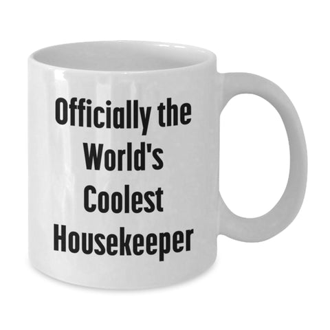Image of Funny Housekeeper Gifts, Officially The World's Coolest Housekeeper Quote White Coffee Mug, Gift for Mom on Mother's Day - Additional