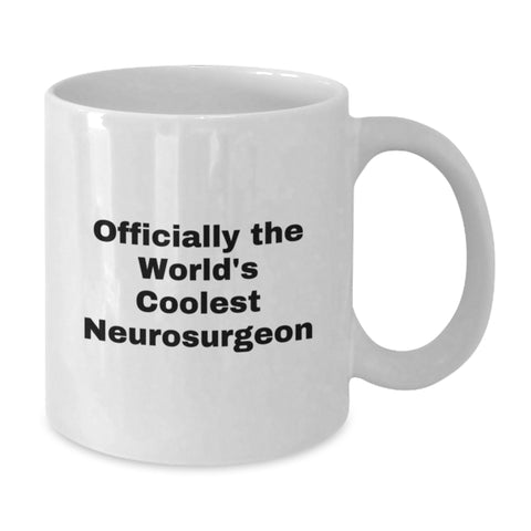 Image of Funny Neurosurgeon Gifts from Friends, Unique Birthday Unique Gifts for Him, Officially The World's Coolest Neurosurgeon White Coffee Mug, 11oz or 15oz Ceramic Mug - Additional
