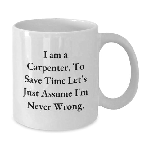 Image of Funny Carpenter Quotes White Coffee Mug Gifts from Friends for Valentine's Unique Presents - Additional