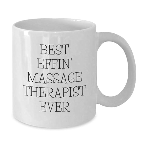 Image of Funny Massage Therapist Gifts, Best Effin' Massage Therapist Ever, White Coffee Mug, Birthday, Gifts from Friends - Additional