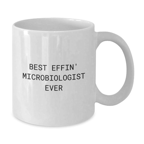 Image of Funny Microbiologist Mug Gifts from Friends to Microbiologist Birthday Unique Treasures, Best Effin' Microbiologist Ever Quote, White Coffee Mug - Additional