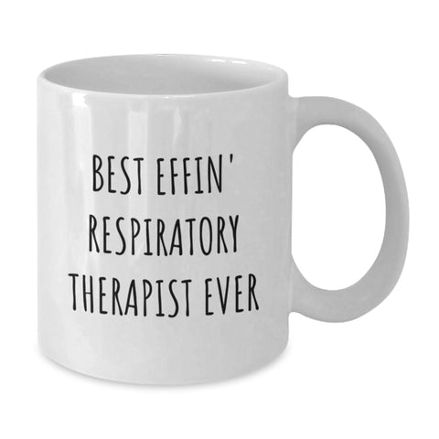 Image of Funny Inspirational Gifts for Respiratory Therapist - Best Effin' Ever White Coffee Mug Birthday Present from Friends and Family - Additional
