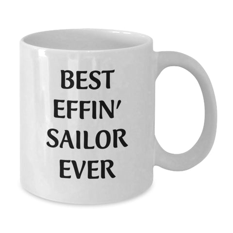Image of Funny Sailor Gifts, Best Effin' Sailor Ever Quote, White Coffee Mug for Men, Valentine's Unique Gifts from Friends - Additional