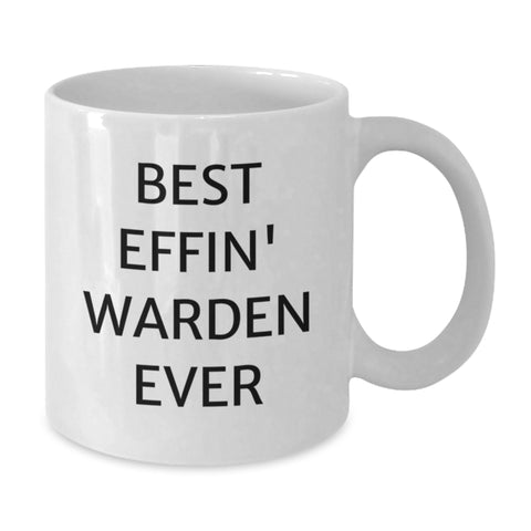 Image of Warden Lovers' Funny White Coffee Mug, Gifts from Friends, Unique Birthday Unique Gifts for Warden, 'Best Effin' Warden Ever' - Additional