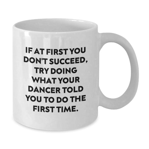Image of Funny Dancer White Coffee Mug Gifts from Friends, Unique Birthday Unique Gifts for Dancer, Inspirational Quote - Additional