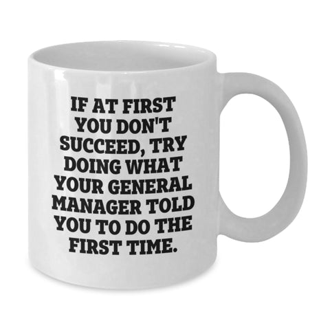 Image of Funny General Manager Gifts from Friends and Family for Christmas Unique Mugs - White Coffee Mug with Quote - Additional