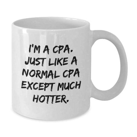 Image of CPA Humor Gifts - White Coffee Mug, Funny Quote, Graduation Unique Gifts from Friends to CPA Men or Women - Additional