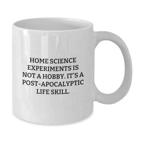 Image of Funny Home Science Experiments Gifts for Men - White Coffee Mug - 'Home Science Experiments Is Not A Hobby...' - Birthday Unique Gifts from Friends - Additional
