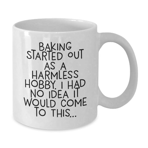 Image of Baking Enthusiast Gifts from Friends, Funny White Coffee Mugs with Inspirational Quotes for Baking Lovers on Birthday, 'Baking Started Out As A Harmless Hobby...' - Additional