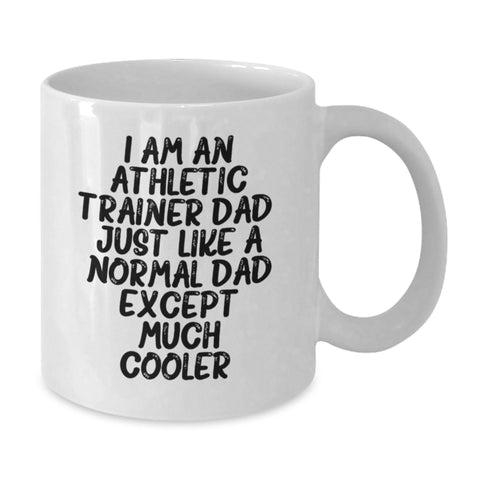 Image of Funny Athletic Trainer Gifts for Men White Coffee Mug I Am An Athletic Trainer Dad Unique Birthday Unique Gifts from Dad to Son, - Additional