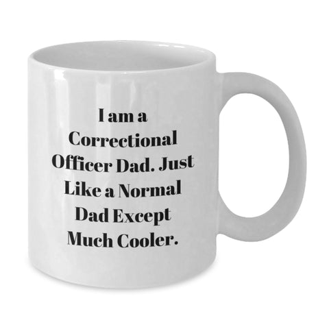 Image of Funny Correctional Officer Gifts for Men, White Coffee Mugs with I Am A Correctional Officer Dad Inspiration, Christmas Unique Ideas - Additional