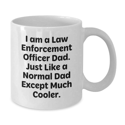 Image of Funny Law Enforcement Officer Dad Gifts from Men to Law Enforcement Officer Men on Mother's Day Unique White Coffee Mugs for Law Enforcement Officer Dads - Additional
