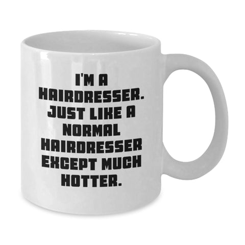 Image of Funny Hairdresser Gifts from Men for Hairdresser Graduation Unique White Coffee Mug - Additional
