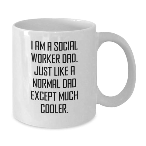 Image of Funny Gifts for Social Workers from Dad, White Coffee Mug, Perfect Mother's Day Unique Gifts, I Am A Social Worker Dad Quote - Additional