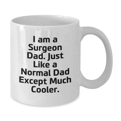 Image of Funny Surgeon Dad Gifts from Men to Family on Father's Day Unique White Coffee Mug, 11oz or 15oz Ceramic - Additional