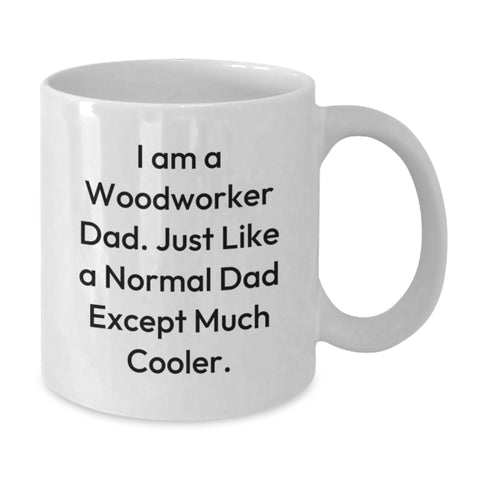 Image of Funny Woodworker Gifts from Dad, Unique White Coffee Mug for Woodworker Men, Father's Day Unique Gifts for Woodworker Dads - Additional