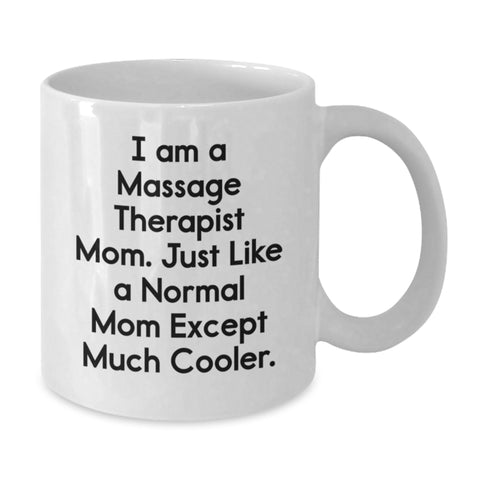 Image of Funny Massage Therapist Gifts for Men, White Coffee Mug for Dad, I Am A Massage Therapist Mom Quote Father's Day Unique Gifts from Family - Additional