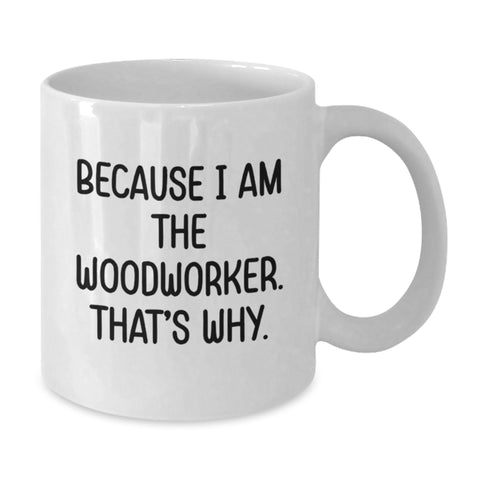 Image of Funny Woodworker Gifts from Dad to Son, Unique White Coffee Mug for Men, Father's Day Unique Gifts, Woodworker Inspired Mug - Additional