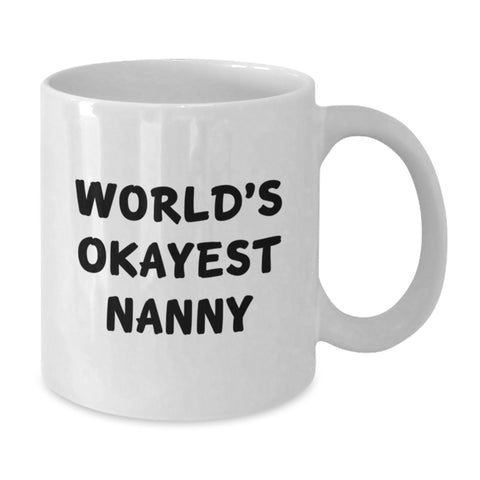 Image of Funny Nanny Gifts for Dad White Coffee Mug - 'World's Okayest Nanny' Quote - Additional