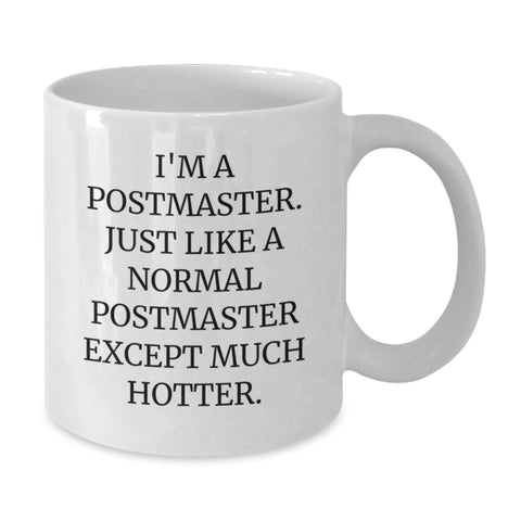 Image of Funny Postmaster Gifts from Friends - White Coffee Mug for the Hot Postmaster in Your Life, Christmas Unique Mugs for Men, Women, and Coworkers - Additional