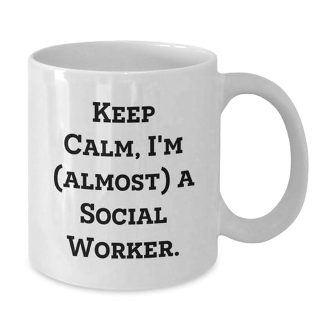 Image of Funny Social Worker Gifts, White Coffee Mug for Birthday, Keep Calm, I'm (almost) A Social Worker, Gifts from Family, For Social Worker - Additional