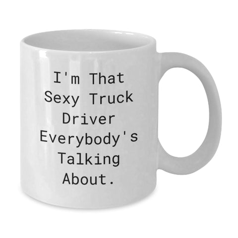 Image of Funny Truck Driver Gifts from Friends and Family - I'm That Sexy Truck Driver White Coffee Mug for Graduation Unique Gifts for Him - Additional