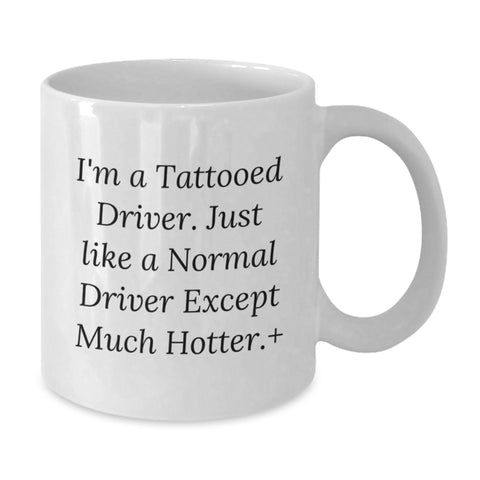 Image of Driver Gifts from Friends, Funny Quote White Coffee Mug for Driver, Perfect for Graduation Unique Gifts - Additional