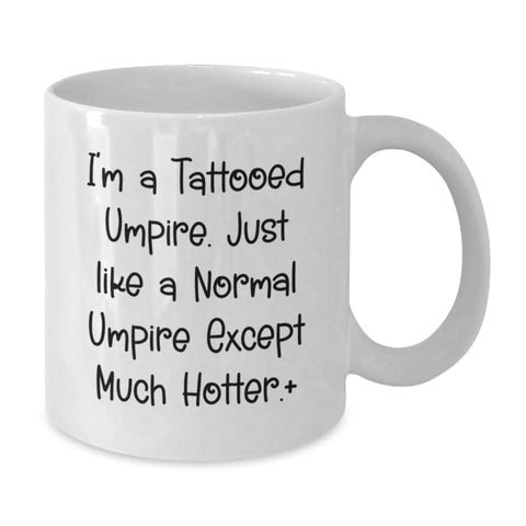 Image of Funny Umpire White Coffee Mug Gifts from Friends and Family for Umpire Enthusiasts on Graduation Day - Additional