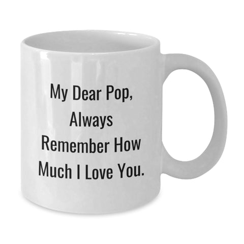 Image of Funny Quotes for Pop, White Coffee Mugs Gifts from Family for Graduation Day, 11oz or 15oz Ceramic Mug - Additional