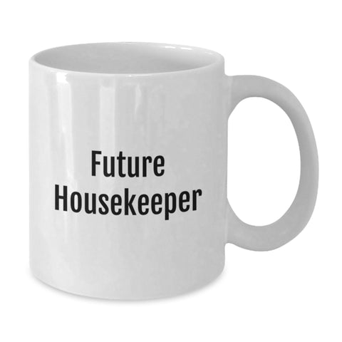 Image of Funny Housekeeper Gifts from Mom for Future Housekeeper, 'You're Cleaning Up Nicely' White Coffee Mug, Birthday Unique Gifts - Additional