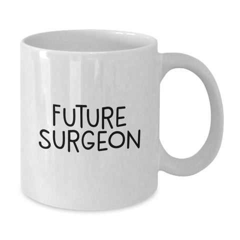 Image of Funny Surgeon Gifts from Friends for Future Surgeon Birthday Unique White Coffee Mug, 'You're the Future' Quote, 11oz or 15oz Capacity, Microwave and Dishwasher Safe - Additional