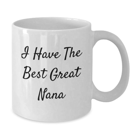 Image of Funny Nana Gifts for Christmas - White Coffee Mug with I Have The Best Great Nana Quote, Gifts from Friends to Family - Additional