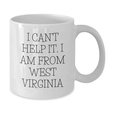 Image of Funny West Virginia Gifts for Men from West Virginia, White Coffee Mug for Graduation with 'I Can't Help It. I Am From West Virginia' - Additional