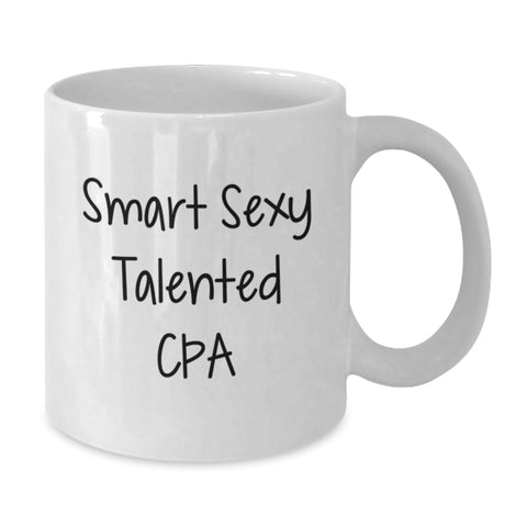 Image of Smart Sexy Talented CPA Inspirational Gift for CPA, Unique White Coffee Mug for Christmas, Funny Quote Gifts from Friends for Friends - Additional