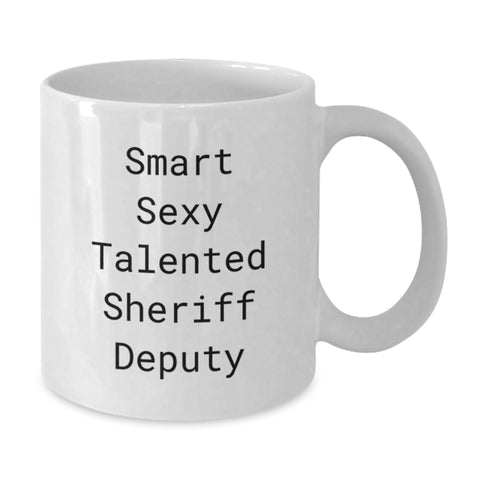 Image of Funny Sheriff Deputy Gifts, Smart Sexy Talented Sheriff Deputy Quote Mug, White Coffee Mug for Men, Gifts from Family, Sheriff Deputy Lover Christmas Unique Gifts - Additional