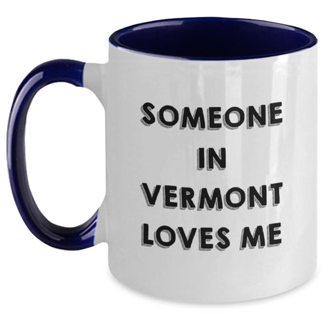 Image of Vermont Lovers Funny Quote Two Tone Coffee Mug Gifts from Friends Birthday Unique - Main
