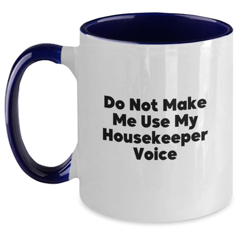 Image of Funny Housekeeper Gifts from Friends and Family, Christmas Unique Mug - 'Do Not Make Me Use My Housekeeper Voice', Two Tone Coffee Mug - Main