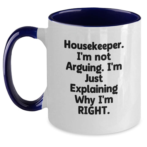 Image of Housekeeper Humor Gifts from Friends to Housekeeper Christmas Unique Mugs, Funny Sarcasm Quote, Two Tone Coffee Mug, 11oz Ceramic - Main