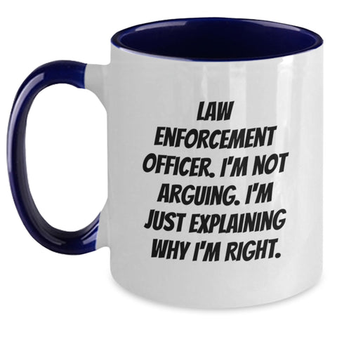 Image of Funny Law Enforcement Officer Gifts from Friends and Family for Christmas Unique Presents Two Tone Coffee Mug Explaining Right - Main