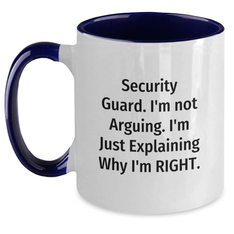 Image of Funny Security Guard Gifts from Friends and Family - 'I'm Not Arguing. I'm Just Explaining Why I'm Right.' Two Tone Coffee Mug Christmas Unique - Main