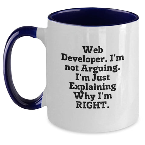 Image of Funny Web Developer Gifts from Men to Web Developers - I'm Just Explaining Why I'm Right Two Tone Coffee Mug for Valentine's Unique - Main
