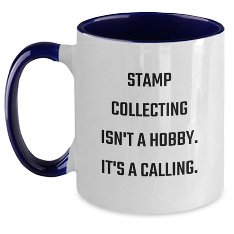 Image of Funny Stamp Collecting Gifts from Friends, Stamp Collecting Isn't A Calling., Two Tone Coffee Mug for Stamp Collecting Enthusiasts on Valentine's - Main