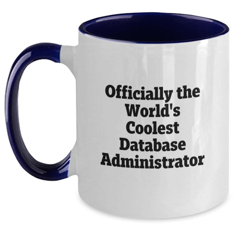 Image of Funny Gifts from Men to Database Administrator Friends - Officially The World's Coolest Database Administrator Two Tone Coffee Mug, Birthday Unique Gifts for Him - Main